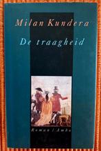 Milan Kundera - De traagheid, Boeken, Ophalen of Verzenden, Zo goed als nieuw, Milan Kundera