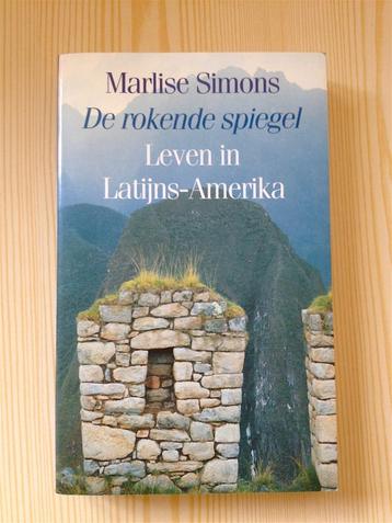 Marlise Simons - De Rokende Spiegel (Latijns-Amerika) beschikbaar voor biedingen