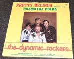 The Dynamic Rockers pretty Belinda/razmataz polka, Ophalen of Verzenden, Zo goed als nieuw, Pop