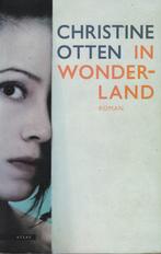 Christine Otten, In wonderland. Gesigneerd., Ophalen of Verzenden, Gelezen