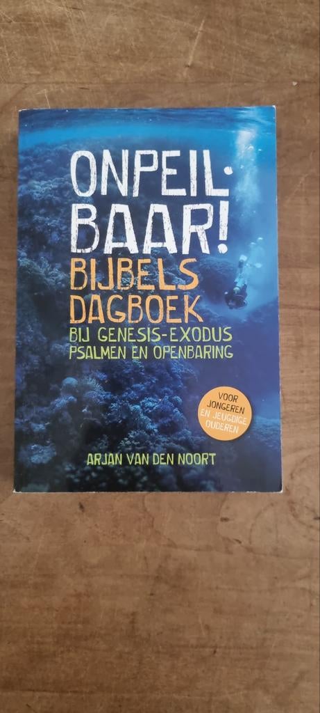 Onpeilbaar! Bijbels Dagboek - Arjan van den Noort, Boeken, Godsdienst en Theologie, Gelezen, Christendom | Katholiek, Christendom | Protestants