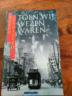 Kazuo Ishiguro - Toen wij wezen waren, Verzenden, Zo goed als nieuw, Nederland, Kazuo Ishiguro
