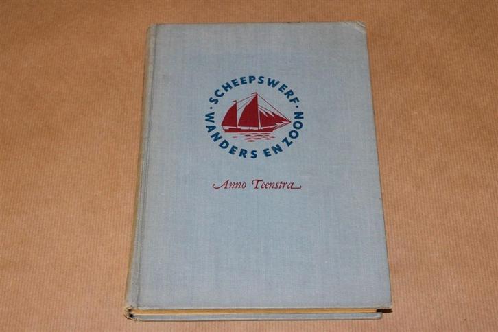 Scheepswerf Wanders & zoon. Anno Teenstra. 1953., Boeken, Romans, Gelezen, Ophalen of Verzenden