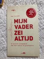 Jaap Toorenaar - Mijn vader zei altijd, Ophalen of Verzenden, Zo goed als nieuw, Jaap Toorenaar