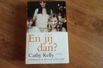 En jij dan? van Cathy Kelly, Ophalen, Zo goed als nieuw, Cathy Kelly, Nederland