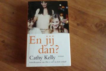 En jij dan? van Cathy Kelly beschikbaar voor biedingen