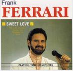 C.D. Neder-Pop : Frank Ferrari - Sweet Love (1998), Cd's en Dvd's, Pop, Gebruikt, Ophalen of Verzenden