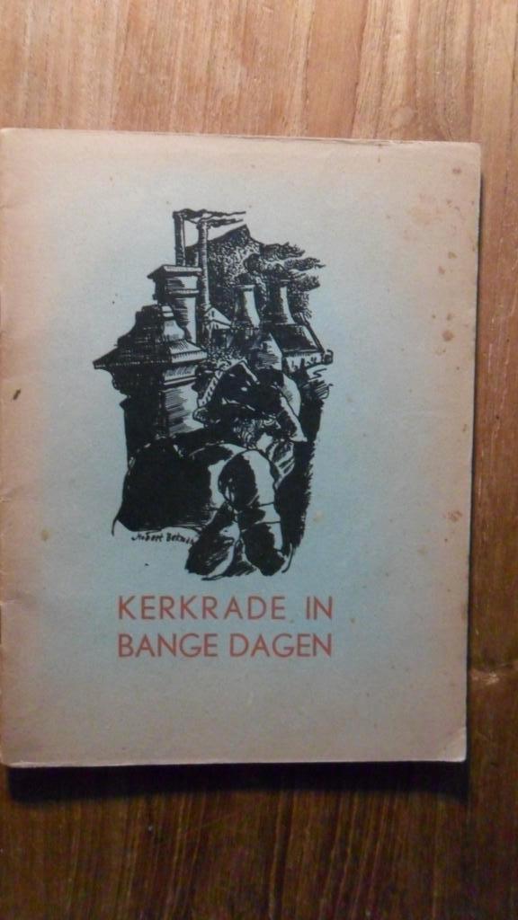 Kerkrade in bange dagen 1944, Verzamelen, Militaria | Tweede Wereldoorlog, Overige soorten, Boek of Tijdschrift, Nederland, Ophalen of Verzenden