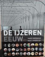 De IJzeren eeuw. Het begin van het moderne Nederland., 20e eeuw of later, H.Goedkoop en K.Zandvliet, Ophalen of Verzenden, Zo goed als nieuw