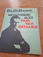 Bulkboek 105 - Paul van Ostaijen metafiziese jazz, Boeken, Ophalen of Verzenden, Gelezen, Paul van Ostaijen, België