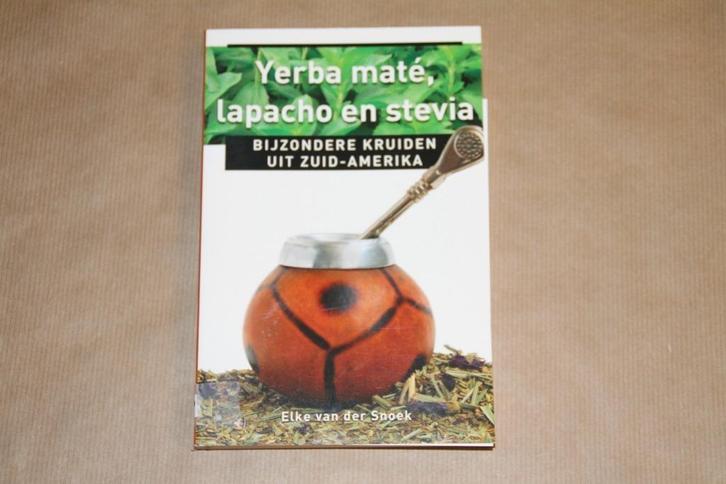 Yerba maté lapacho en stevia - Kruiden uit Zuid-Amerika, Boeken, Gezondheid, Dieet en Voeding, Zo goed als nieuw, Kruiden en Alternatief
