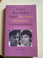 Met niks begonnen Gerard Reve/Willem Nijholt, Ophalen of Verzenden, Gelezen