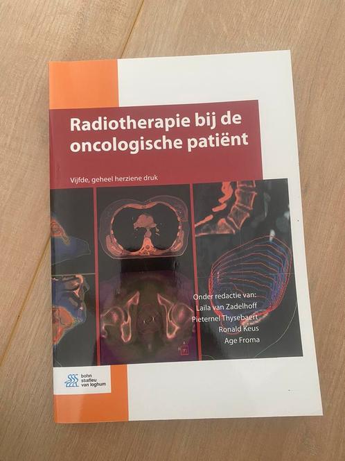 Radiotherapie bij de oncologische patient, Boeken, Studieboeken en Cursussen, Zo goed als nieuw, Ophalen of Verzenden