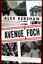 Avenue Foch - Alex Kershaw, Ophalen of Verzenden, Alex Kershaw, Algemeen, Tweede Wereldoorlog
