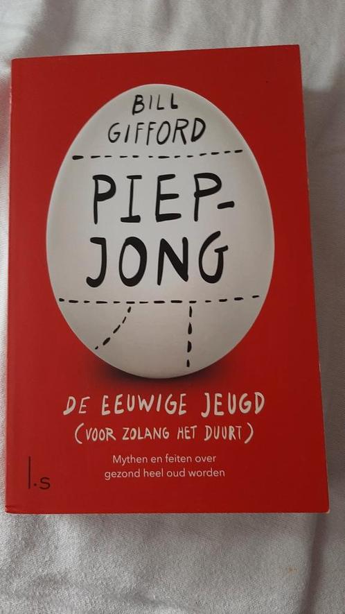Bill Gifford - Piepjong gezond heel oud worden gezondheid j, Boeken, Overige Boeken, Gelezen, Ophalen of Verzenden