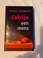Calvijn, een mens - Herman J. Selderhuis, Ophalen of Verzenden, Zo goed als nieuw, Christendom | Protestants