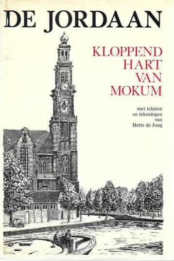 Hette de Jong: DE JORDAAN, kloppend hart van MOKUM beschikbaar voor biedingen