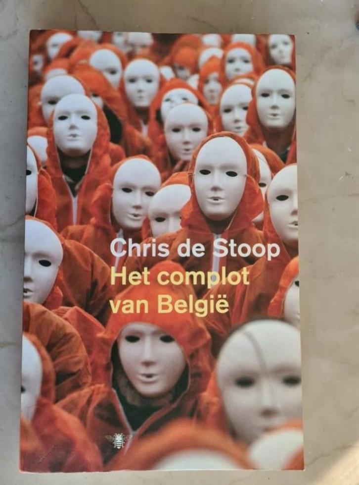 Het complot van België - Chris de Stoop, Boeken, Geschiedenis | Wereld, Zo goed als nieuw, Europa, 20e eeuw of later, Ophalen of Verzenden