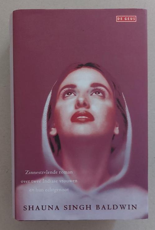 Wat het lichaam niet vergeet, Shauna Singh Baldwin, Boeken, Romans, Zo goed als nieuw, Ophalen of Verzenden