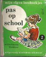 Wilhelmina Blokker - Pas op school - Mijn eigen leesboekjes, Boeken, Kinderboeken | Jeugd | onder 10 jaar, Gelezen, Ophalen