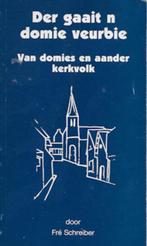 Fré Schreiber: Der gaait n domie veurbie (Gronings dialect), Ophalen of Verzenden, Gelezen