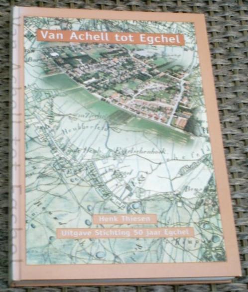 Van Achell tot Egchel. Henk Thiesen. ISBN 9090114629., Boeken, Geschiedenis | Stad en Regio, Zo goed als nieuw, Ophalen of Verzenden