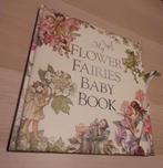 My flower fairies baby book. Cicely Mary Barker, Ophalen of Verzenden, Zo goed als nieuw