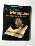 Egyptische Mummies en hun Geheimen , Bob Tadema Sporry, Bob Tadema Sporry, Ophalen of Verzenden, Zo goed als nieuw, Afrika