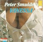 Peter Smulders – Vanessa (1982), Ophalen of Verzenden, Gebruikt, Overige formaten, Levenslied of Smartlap