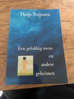 Een gelukkig mens en andere geheimen - Theije Twijnstra, Ophalen of Verzenden, Gelezen, Nederland