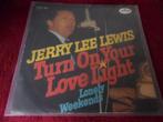 Jerry Lee Lewis - Turn on your Love light, Cd's en Dvd's, Gebruikt, 7 inch, Single, Ophalen of Verzenden