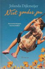 Jolanda Dijkmeijer: Niet zonder jou, Ophalen of Verzenden, Zo goed als nieuw, Nederland