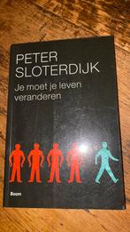 Peter Sloterdijk - Je moet je leven veranderen, Boeken, Peter Sloterdijk, Ophalen of Verzenden, Zo goed als nieuw