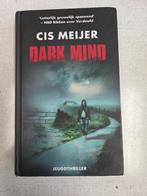 Dark Mind - Cis Meijer Jeugdthriller, Boeken, Ophalen of Verzenden, Zo goed als nieuw, Cis Meijer, Fictie