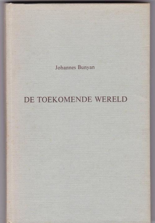 Bunyan, John – De toekomende wereld, Boeken, Godsdienst en Theologie, Gelezen, Christendom | Protestants, Ophalen of Verzenden