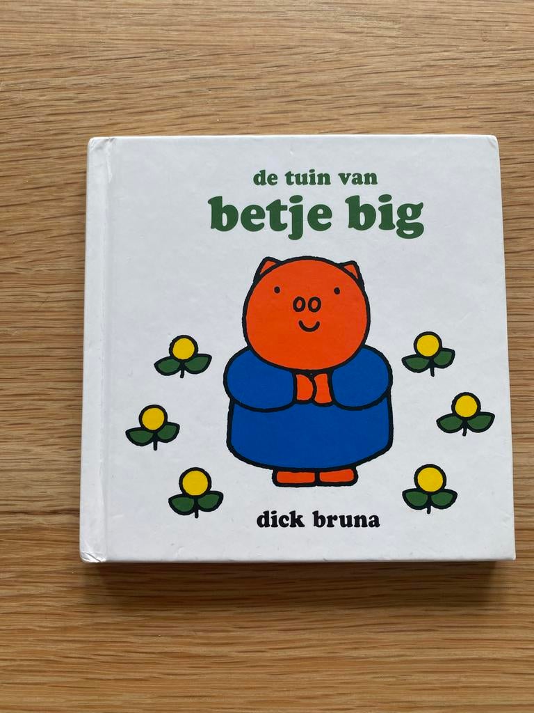 De Tuin van Betje Big - Dick Bruna (Hardcover), Ophalen of Verzenden, Zo goed als nieuw