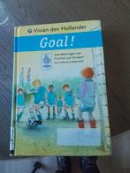 Goal!,, Fictie algemeen, Vivian den Hollander, Ophalen of Verzenden, Zo goed als nieuw