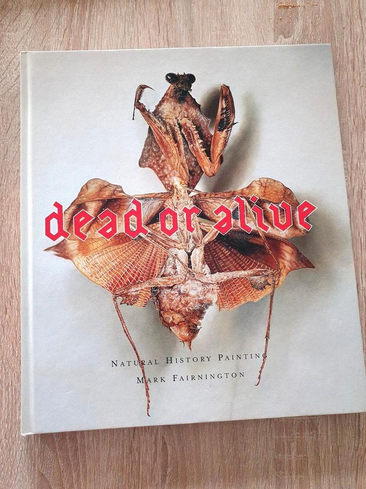 Dead or Alive: Natural History Painting - Mark Fairington, Boeken, Natuur, Zo goed als nieuw, Natuur algemeen, Ophalen of Verzenden
