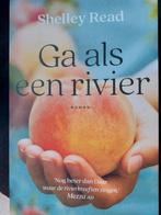 Ga als een rivier van Shelley Read, Ophalen of Verzenden, Zo goed als nieuw, Shelley Read, Nederland