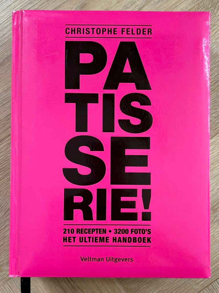 Patisserie! bakbijbel – Christophe Felder (210 recepten), Boeken, Kookboeken, Ophalen of Verzenden, Gelezen, Taart, Gebak en Desserts