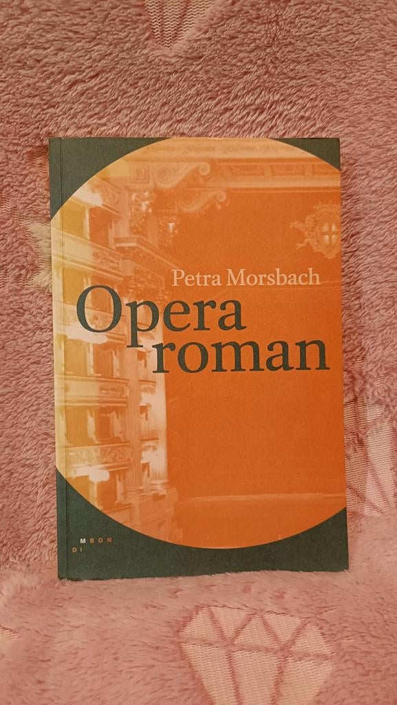 Morsbach, Petra - Operaroman, Ophalen of Verzenden, Zo goed als nieuw, P. Morsbach
