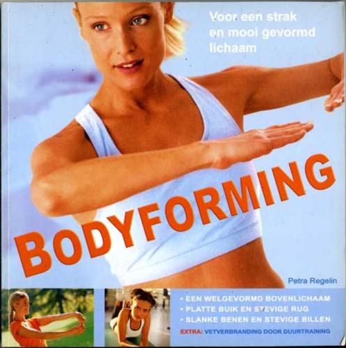 Bodyforming - Petra Regelin, Boeken, Sportboeken, Zo goed als nieuw, Fitness, Ophalen of Verzenden