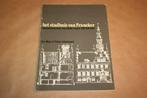 Het stadhuis van Franeker. Bouwhist. overzicht 1591 tot 1981, Boeken, Geschiedenis | Stad en Regio, Ophalen of Verzenden, Gelezen