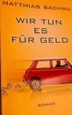 Matthias Bachau, Wir tun es für Geld, Ophalen of Verzenden, Zo goed als nieuw, Matthias Bachau, Fictie