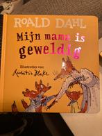 Roald Dahl - Mijn mama is geweldig, Boeken, Kinderboeken | Baby's en Peuters, Ophalen of Verzenden, Zo goed als nieuw, Roald Dahl; Quentin Blake