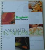 BRUGMAN KEUKEN AAN TAFEL IN NEDERLAND KOOKBOEK, Ophalen of Verzenden, Gelezen, Nederland en België