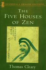 Thomas Cleary, The five houses of Zen, Ophalen of Verzenden, Gelezen