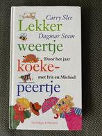 Carry Slee - Lekker weertje koekepeertje. (Hardcover), Ophalen of Verzenden, Zo goed als nieuw, Carry Slee & Dagmar Stam, Voorleesboek