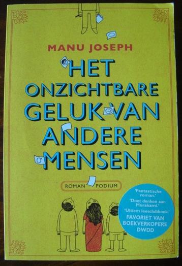 Het onzichtbare geluk van andere mensen - Manu Joseph beschikbaar voor biedingen
