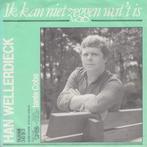 Vinylsingles Han wellerdieck gezocht, Ophalen of Verzenden, Zo goed als nieuw, Overige formaten, Levenslied of Smartlap